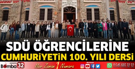 SDÜ öğrencilerine Cumhuriyetin 100. Yılı dersi