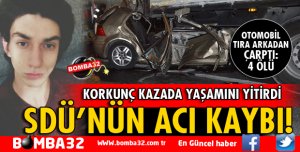 SDÜ ÖĞRENCİSİ FECİ KAZADA YAŞAMINI YİTİRDİ