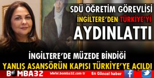SDÜ ÖĞRETİM GÖREVLİSİ İNGİLTERE'DEN TÜRKİYE'Yİ AYDINLATTI