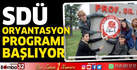 SDÜ Oryantasyon Programı başlıyor