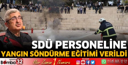SDÜ Personeline Yangın Söndürme Eğitimi verildi