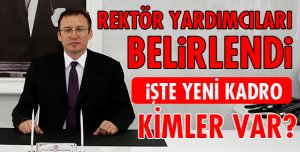 SDÜ REKTÖR YARDIMCILARI KİMLER OLDU