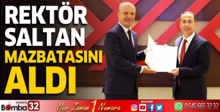 SDÜ Rektörü Prof. Dr. Mehmet Saltan mazbatasını aldı
