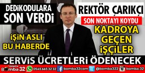 SDÜ REKTÖRÜ SERVİS ÜCRETLERİ ÖDENECEK
