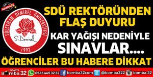 SDÜ REKTÖRÜNDEN FLAŞ DUYURU
