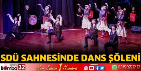 SDÜ Sahnesinde Dans Şöleni