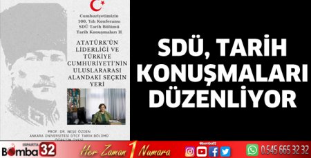 SDÜ tarih konuşmaları düzenliyor 