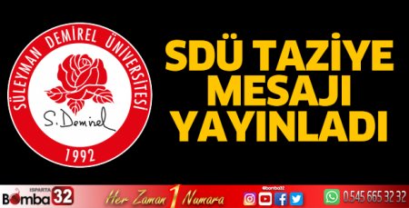 SDÜ taziye mesajı yayınladı