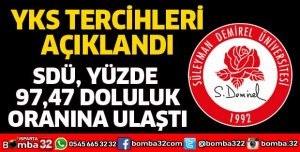 SDÜ, TERCİHLERDEN İSTEDİĞİNİ ALDI