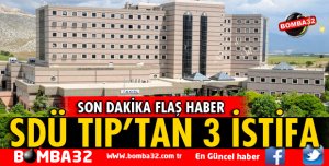 SDÜ TIP'TAN 3 İSTİFA 