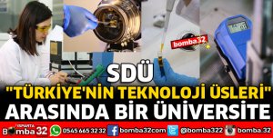SDÜ TÜRKİYE'NİN TEKNOLOJİ ÜSLERİ ARASINDA YER ALIYOR