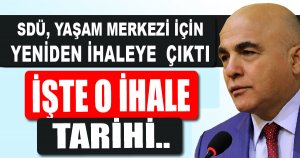 SDÜ, YAŞAM MERKEZİ İÇİN YENİDEN İHALEYE ÇIKTI