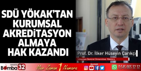 SDÜ YÖKAK’tan Kurumsal Akreditasyon almaya hak kazandı