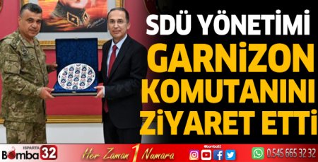SDÜ yönetimi Garnizon Komutanını ziyaret etti
