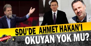SDÜ’DE  AHMET HAKAN’I OKUYAN YOK MU?