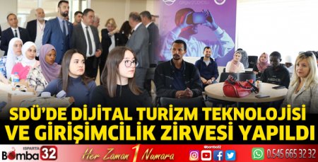 SDÜ’de Dijital Turizm Teknolojisi Ve Girişimcilik Zirvesi