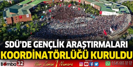 SDÜ’de Gençlik Araştırmaları Koordinatörlüğü kuruldu