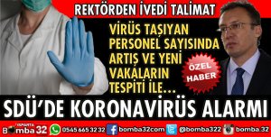SDÜ’DE KORONAVİRÜS ALARMI
