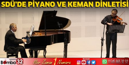SDÜ’de piyano ve keman dinletisi