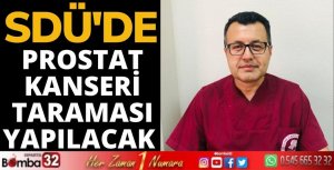 SDÜ’de Prostat Kanseri Taraması Yapılacak
