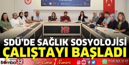 SDÜ’de Sağlık Sosyolojisi Çalıştayı başladı