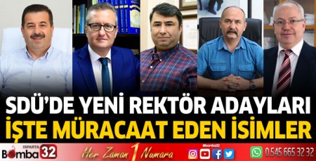 SDÜ’de yeni rektör adayları