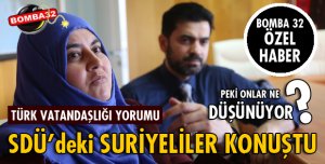 SDÜ’DEKİ GÖREVLİ SURİYELİ ÖĞRETİM GÖREVLİLERİNDEN VATANDAŞLIK YORUMU