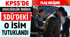 SDÜ’deki o isim tutuklandı