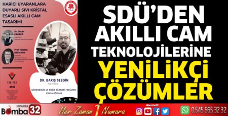 SDÜ’den Akıllı Cam Teknolojilerine Yenilikçi Çözümler