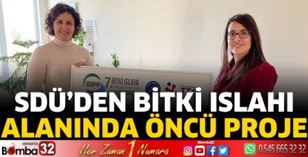 SDÜ’den Bitki Islahı alanında öncü proje