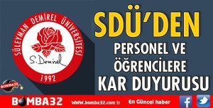 SDÜ’DEN PERSONEL VE ÖĞRENCİLERE KAR DUYURUSU