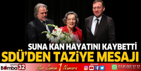 SDÜ’den Suna Kan için taziye mesajı