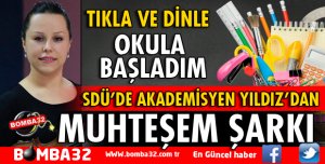 SDÜ’lü AKADEMİSYENDEN OKULA YENİ BAŞLAYANLAR İÇİN ŞARKI
