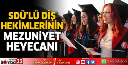 SDÜ’lü diş hekimlerinin mezuniyet heyecanı