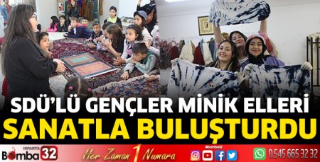 SDÜ’lü gençler minik elleri sanatla buluşturdu