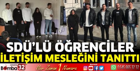 SDÜ’lü öğrenciler iletişim mesleğini tanıttı