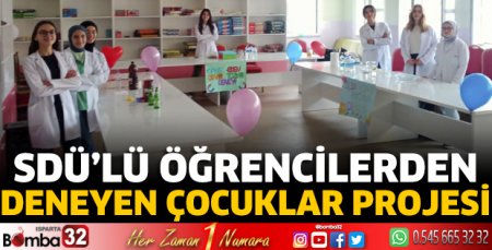 SDÜ’lü Öğrencilerden Deneyen Çocuklar Projesi