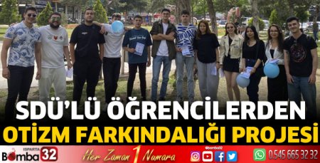 SDÜ’lü öğrencilerden Otizm Farkındalığı Projesi