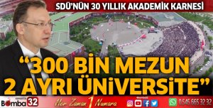 SDÜ’nün 30 yıllık akademik karnesi