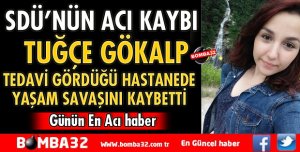 SDÜ’NÜN ACI KAYBI