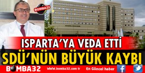 SDÜ’NÜN BÜYÜK KAYBI