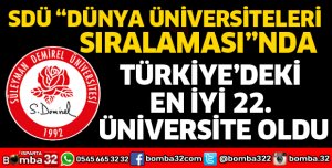 SDÜ’NÜN DÜNYA VE ASYA ÜNİVERSİTELERİ SIRALAMASINDAKİ BAŞARISI
