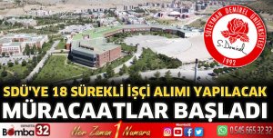 SDÜ’ye 18 Sürekli İşçi Alım Yapılacak