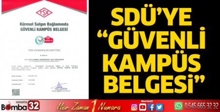 SDÜ’ye “Güvenli Kampüs Belgesi”