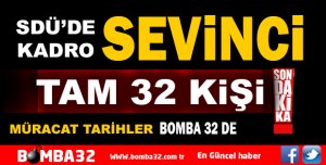 SDÜ'DE 32 KADRO AÇILDI