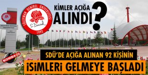 SDÜ'DE AÇIĞA ALINAN 92 KİŞİNİN İSİM LİSTESİ!