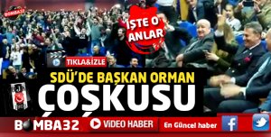 SDÜ'DE BAŞKAN ORMAN ÇOŞKUSU