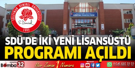 SDÜ'de iki yeni lisansüstü program açıldı