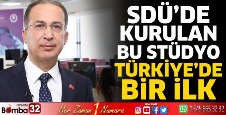 SDÜ'de kurulan bu stüdyo Türkiye'de bir ilk