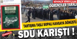 SDÜ'DE  SICAK SAATLER !
